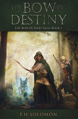 The Bow of Destiny Paperback P. H. Solomon