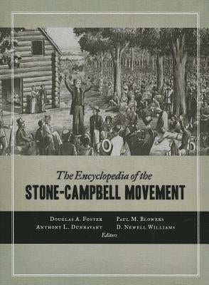 The Encyclopedia of the Stone-Campbell Movement Paperback William B. Eerdmans Publishing Company