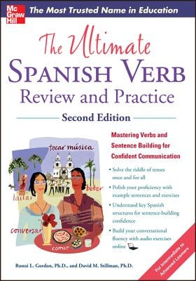 The Ultimate Spanish Verb Review and Practice, Second Edition by Stillman, David