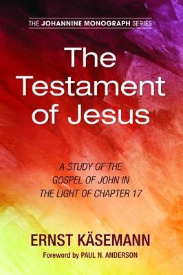 The Testament of Jesus by Kasemann, Ernst