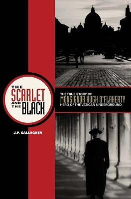 Paperback of "The Scarlet and the Black" by Ignatius Press showing the book cover with historical imagery related to Monsignor Hugh O'Flaherty.