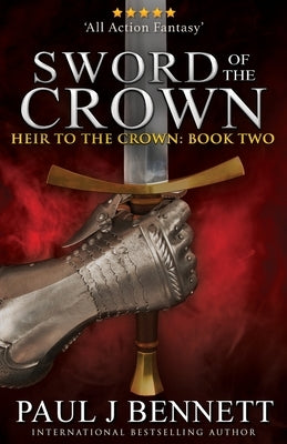 Sword of the Crown Paperback Paul Bennett
