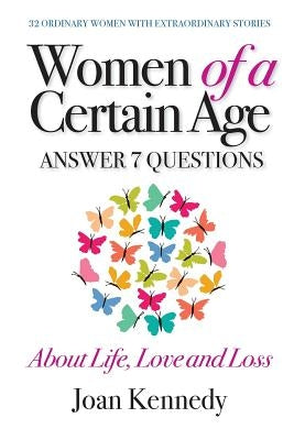 Women of a Certain Age: Answer Seven Questions about Life, Love, and Loss Paperback Indie Books International