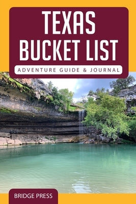 Texas Bucket List Adventure Guide & Journal Bridge Press