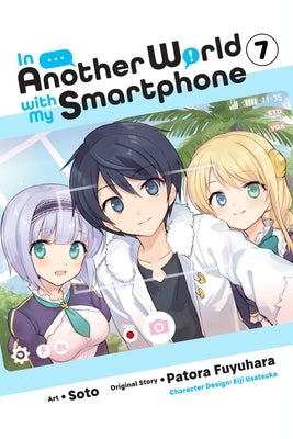 In Another World with My Smartphone, Vol. 7 (Manga) by Fuyuhara, Patora