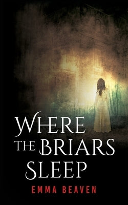 Where The Briars Sleep by Beaven, Emma