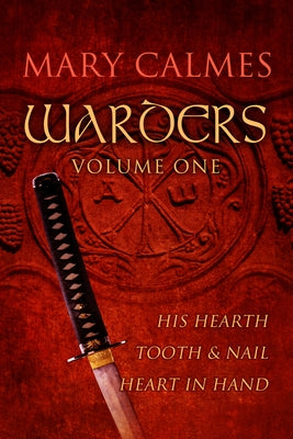 Warders Volume One by Calmes, Mary