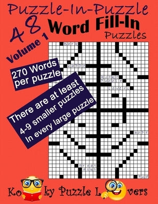 Puzzle-in-Puzzle Word Fill-In, Volume 1, Over 270 words per puzzle Paperback Createspace Independent Publishing Platform