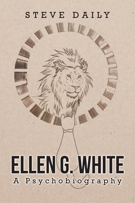 Ellen G. White A Psychobiography Paperback Page Publishing, Inc.