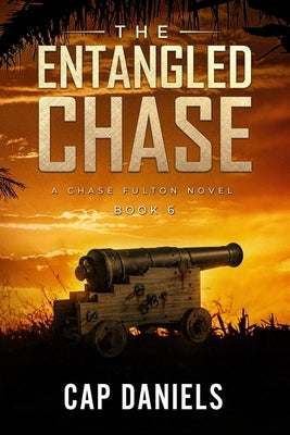 The Entangled Chase: A Chase Fulton Novel Paperback Anchor Watch Publishing, L.L.C.
