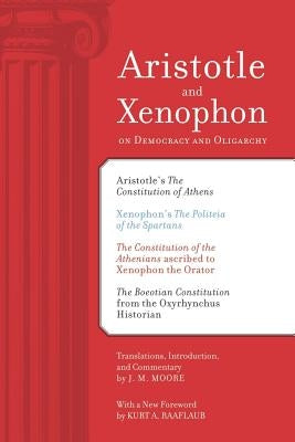 Aristotle and Xenophon on Democracy and Oligarchy Paperback University of California Press
