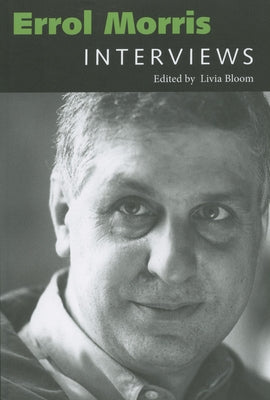 Errol Morris: Interviews Paperback University Press of Mississippi