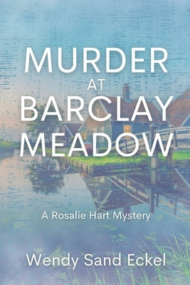 Murder at Barclay Meadow: A Rosalie Hart Mystery Paperback Level Best Books
