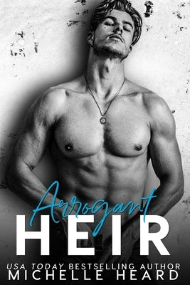 Arrogant Heir Paperback Independently Published