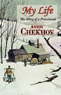 My Life (the Story of a Provincial) Paperback Tark Classic Fiction