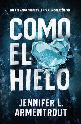 Como El Hielo by Armentrout, Jennifer L.