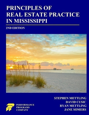 Principles of Real Estate Practice in Mississippi: 2nd Edition by Mettling, Stephen