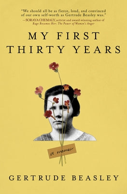 My First Thirty Years: A Memoir by Beasley, Gertrude