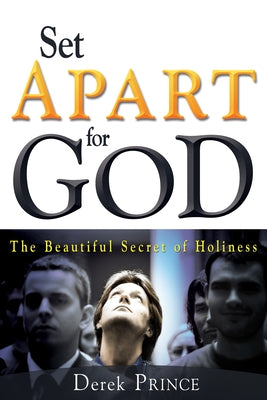 Set Apart for God: The Beautiful Secret of Holiness Paperback Whitaker House