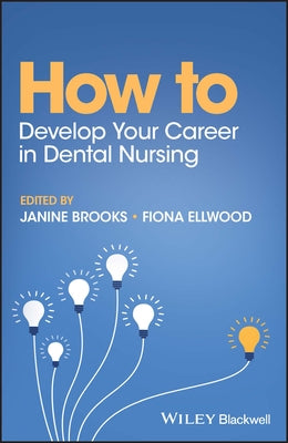 How to Develop Your Career in Dental Nursing by Brooks, Janine