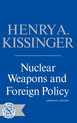 Nuclear Weapons and Foreign Policy Paperback W. W. Norton & Company