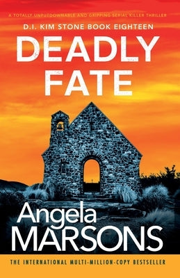 Deadly Fate: A totally unputdownable and gripping serial killer thriller by Marsons, Angela
