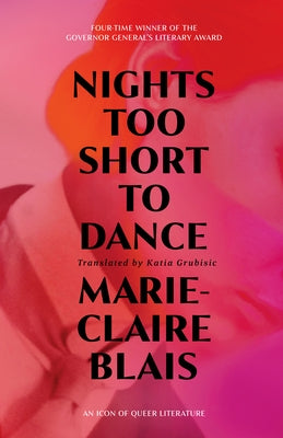 Nights Too Short to Dance by Blais, Marie-Claire