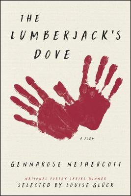 The Lumberjack's Dove by Nethercott, Gennarose