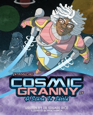 Introducing Cosmic Granny in A Score to Settle by Rice