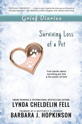 Grief Diaries: Surviving Loss of a Pet by Cheldelin Fell, Lynda