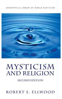 Mysticism and Religion by Ellwood, Robert S.
