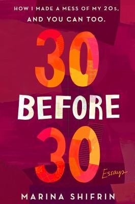 30 Before 30 by Shifrin, Marina
