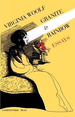 Granite and Rainbow: Essays by Woolf, Virginia