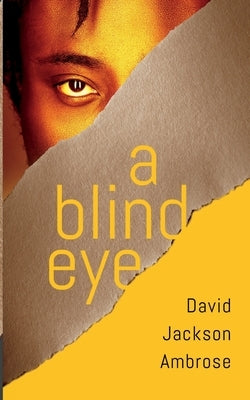 A Blind Eye by Ambrose, David Jackson