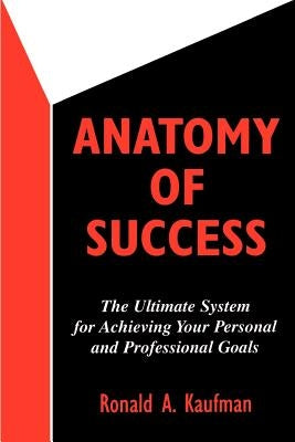 Anatomy of Success by Kaufman, Ronald A.