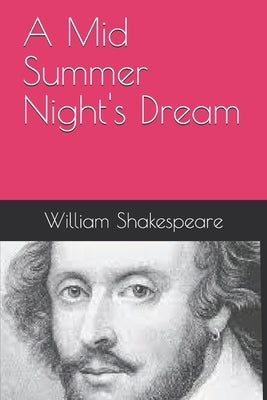 A Mid Summer Night's Dream Paperback Independently Published
