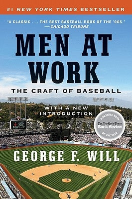 Men at Work: The Craft of Baseball by Will, George F.