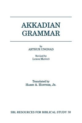 Akkadian Grammar by Ungnad, Arthur
