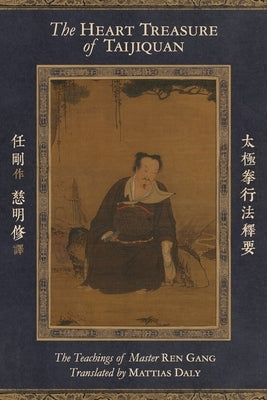 The Heart Treasure of Taijiquan by Daly, Mattias