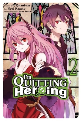 I'm Quitting Heroing, Vol. 2: Volume 2 by Quantum