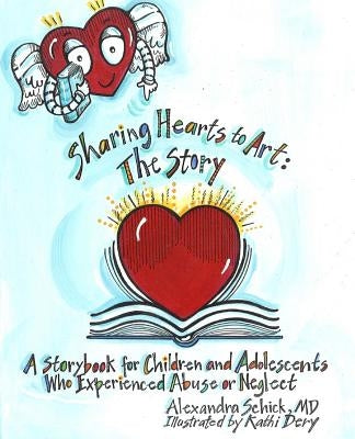 Sharing Hearts to Art: The Story Paperback Alexandra Schick