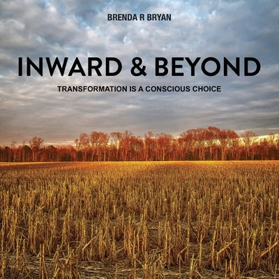 Inward & Beyond by Bryan, Brenda R.