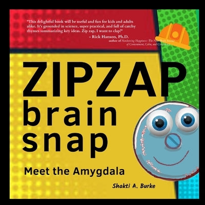 ZipZap Brain Snap: Meet the Amygdala by Burke, Shakti a.