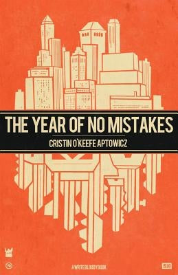 The Year of No Mistakes: A Collection of Poetry Paperback Write Bloody Publishing