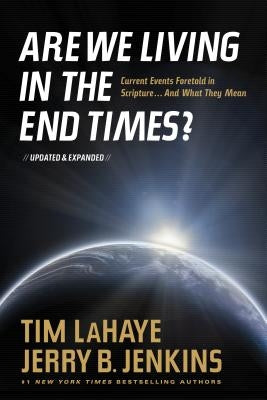 Are We Living in the End Times?: Curretn Events Foretold in Scripture... and What They Mean Paperback Tyndale House Publishers