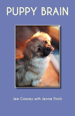 Puppy Brain: A real underdog story Paperback Grosvenor House Publishing Limited