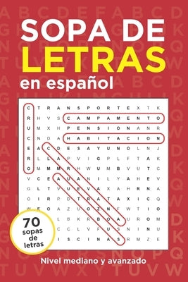 Sopa de Letras en Español: Nivel Mediano y Avanzado by Fernandez, Cristina