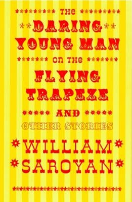 The Daring Young Man on the Flying Trapeze Paperback New Directions Publishing Corporation