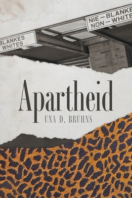 Apartheid by Bruhns, Una D.