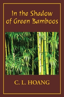 In the Shadow of Green Bamboos Paperback Willow Stream Publishing